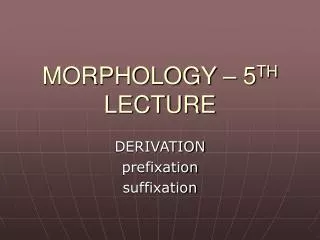morphology 5 th lecture