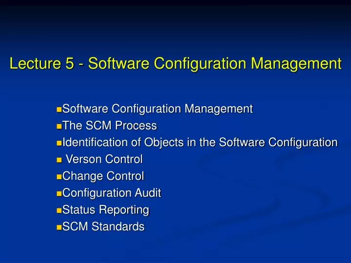 lecture 5 software configuration management