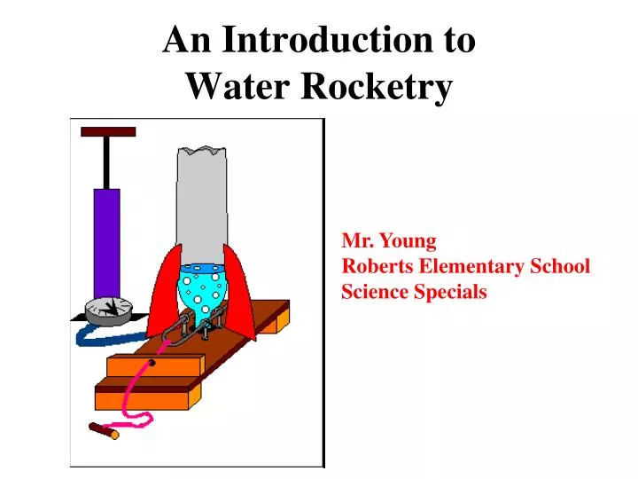 an introduction to water rocketry