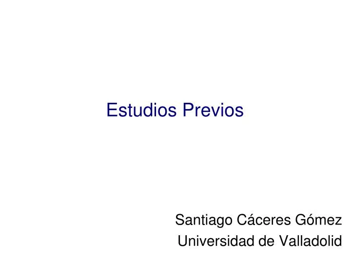 estudios previos