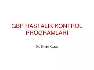 gbp hastalik kontrol programlari