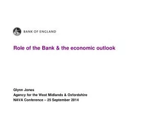 Role of the Bank &amp; the economic outlook