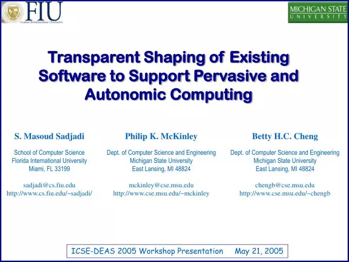 transparent shaping of existing software to support pervasive and autonomic computing