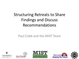 Structuring Retreats to Share F indings and Discuss Recommendations