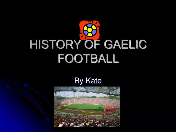 history of gaelic football