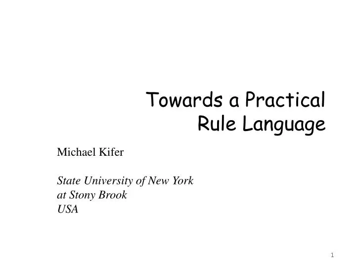 towards a practical rule language