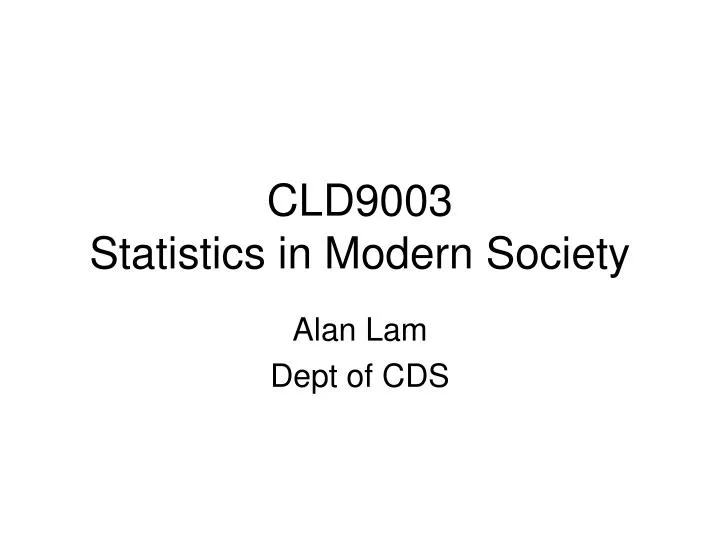 cld9003 statistics in modern society