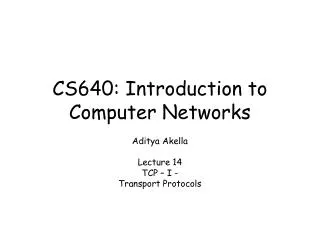 CS640: Introduction to Computer Networks