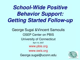 School-Wide Positive Behavior Support: Getting Started Follow-up