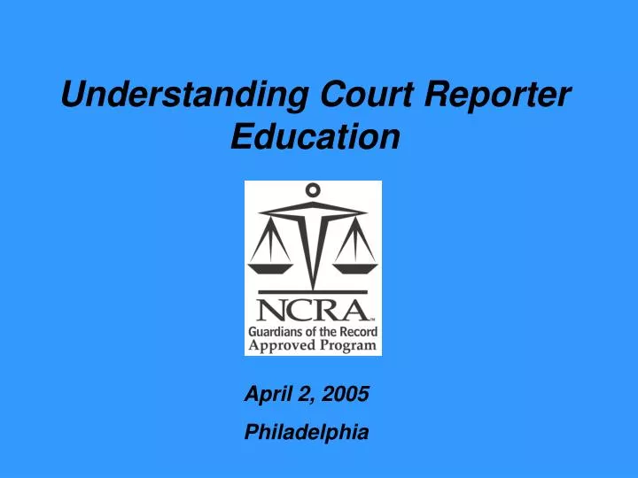 understanding court reporter education
