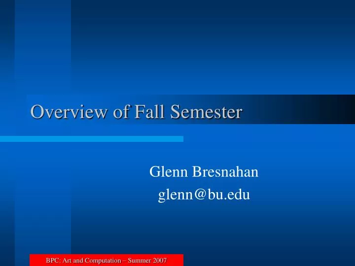 overview of fall semester