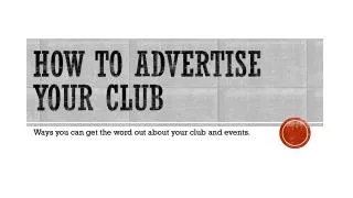 How to Advertise your club