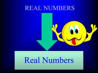 REAL NUMBERS