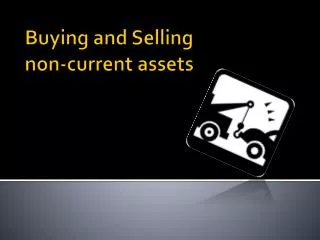 Buying and Selling non-current assets