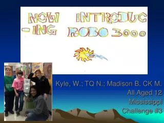 Kyle, W.; TQ N.; Madison B. CK M. All Aged 12 Mississippi Challenge #3