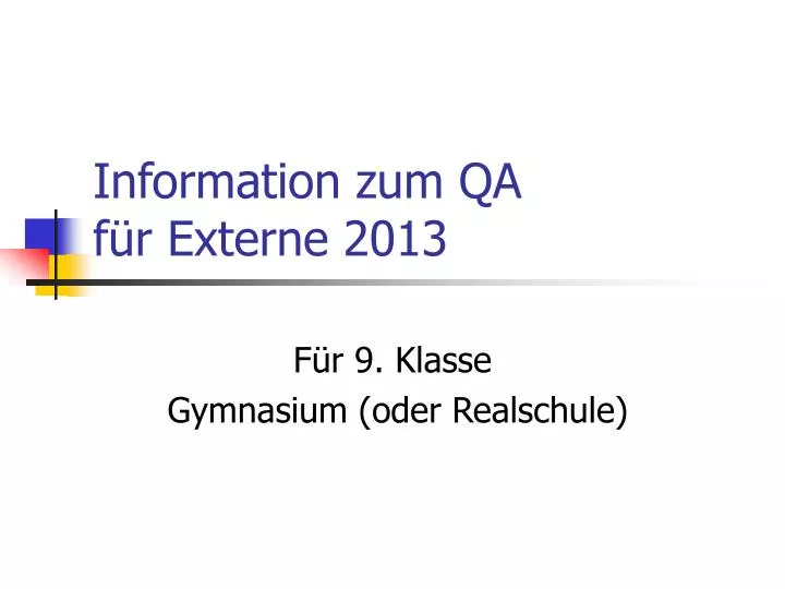information zum qa f r externe 2013