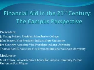 Financial Aid in the 21 st Century: The Campus Perspective