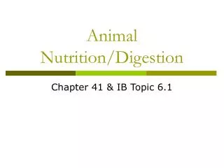 Animal Nutrition/Digestion