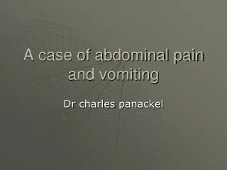 A case of abdominal pain and vomiting
