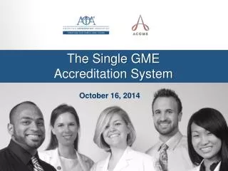 The Single GME Accreditation System