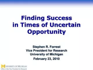 finding success in times of uncertain opportunity