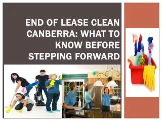 End of lease clean Canberra What to know before stepping for