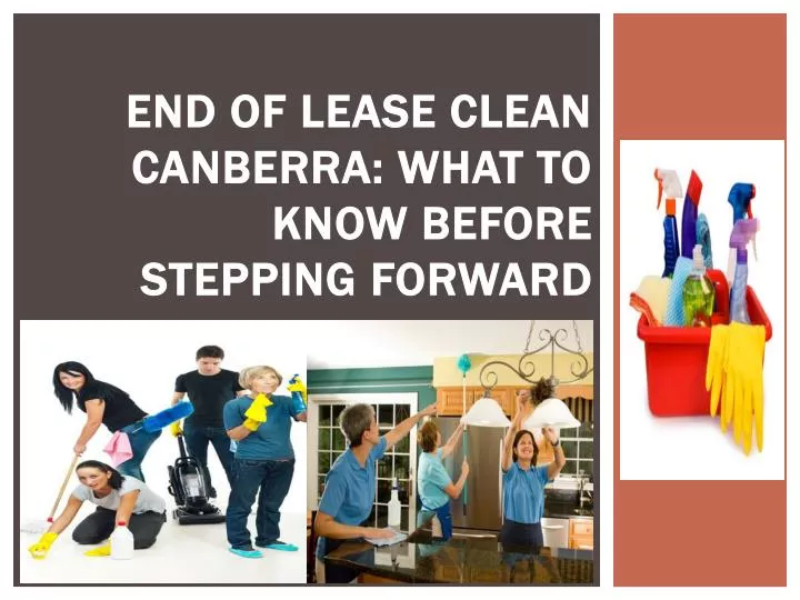 end of lease clean canberra what to know before stepping forward