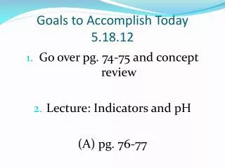 Goals to Accomplish Today 5.18.12