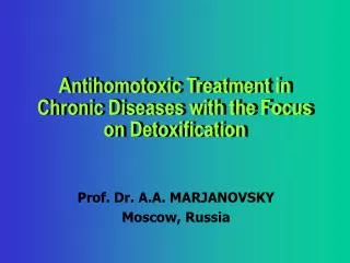 Antihomotoxic Treatment in Chronic Diseases with the Focus on Detoxification