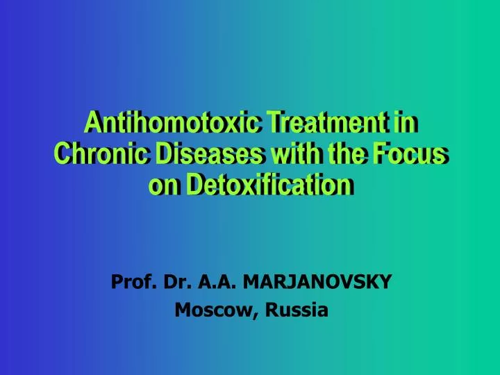 antihomotoxic treatment in chronic diseases with the focus on detoxification