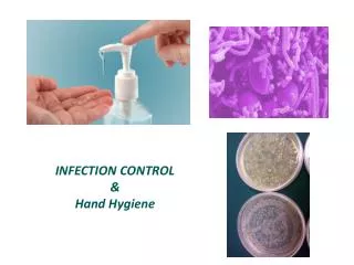 INFECTION CONTROL &amp; Hand Hygiene