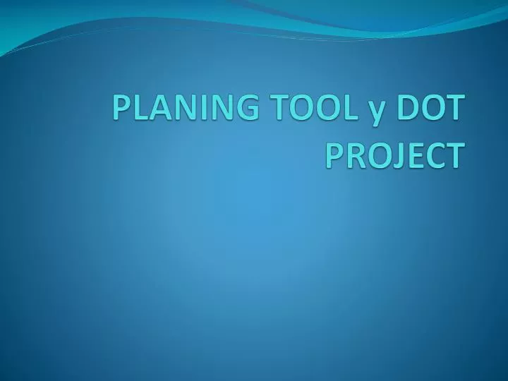 planing tool y dot project