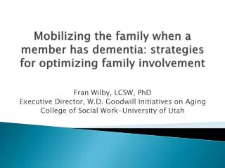 Mobilizing the family when a member has dementia: strategies for optimizing family involvement