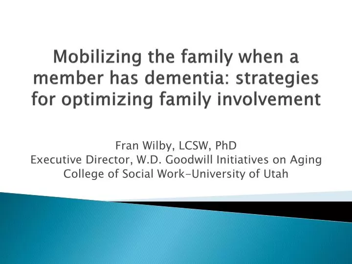 mobilizing the family when a member has dementia strategies for optimizing family involvement