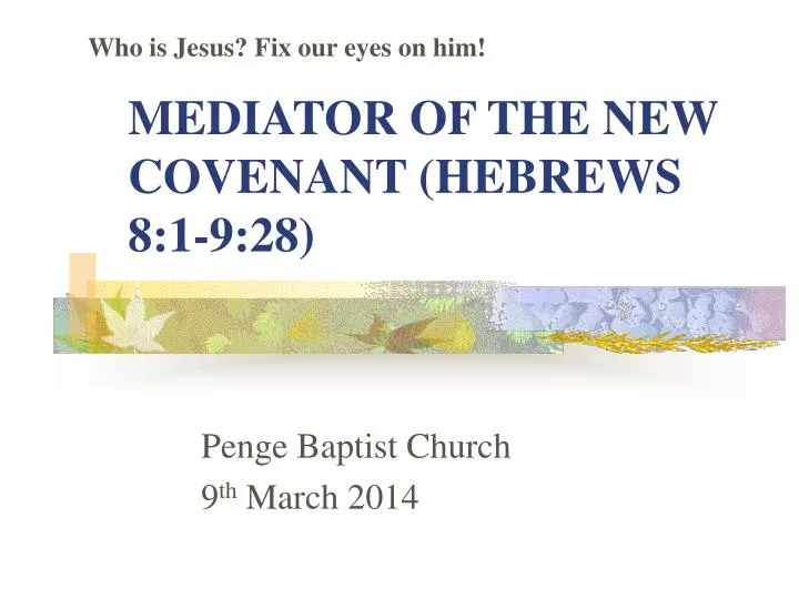 mediator of the new covenant hebrews 8 1 9 28