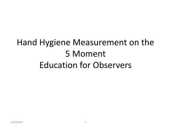 hand hygiene measurement on the 5 moment education for observers