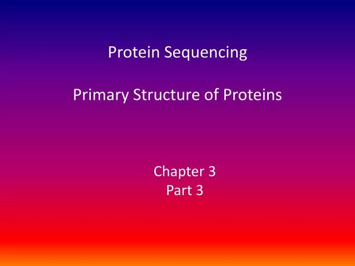 protein sequencing primary structure of proteins