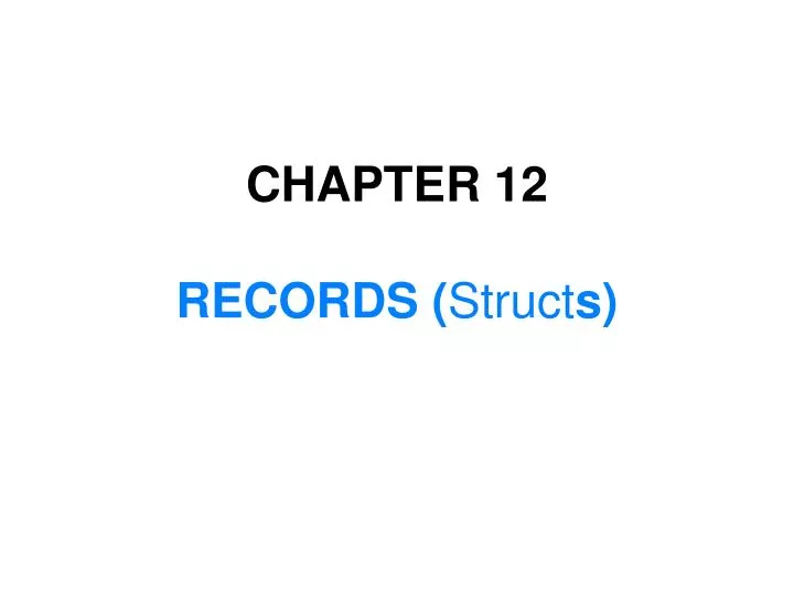 chapter 12 records struct s