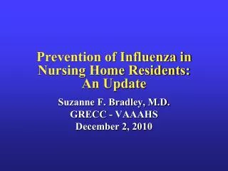 Prevention of Influenza in Nursing Home Residents: An Update
