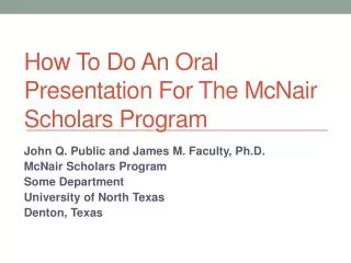 How To Do An Oral Presentation For The McNair Scholars Program