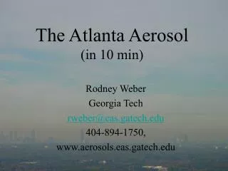 The Atlanta Aerosol (in 10 min)