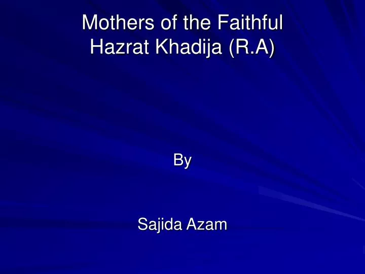 mothers of the faithful hazrat khadija r a