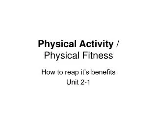 Physical Activity / Physical Fitness
