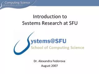 Introduction to Systems Research at SFU