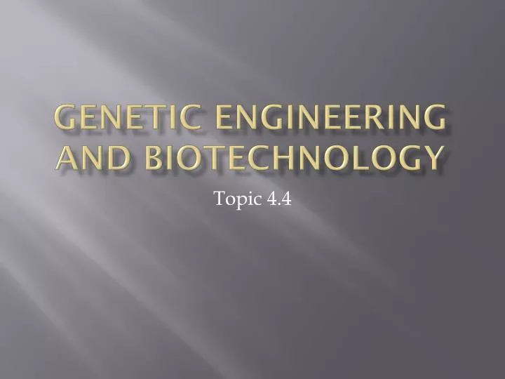 genetic engineering and biotechnology
