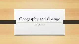 Geography and Change