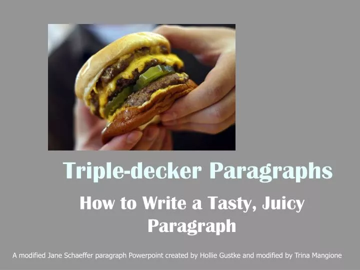 triple decker paragraphs