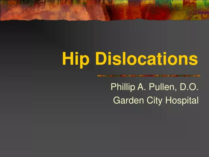 hip dislocations