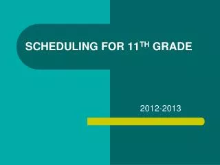 SCHEDULING FOR 11 TH GRADE