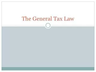 The General Tax Law